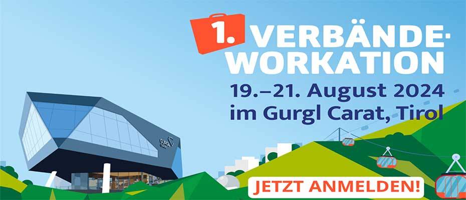 Tirol: 1. Verbände-Workation lädt Verbandsmitarbeiter aus dem DACH-Raum ein