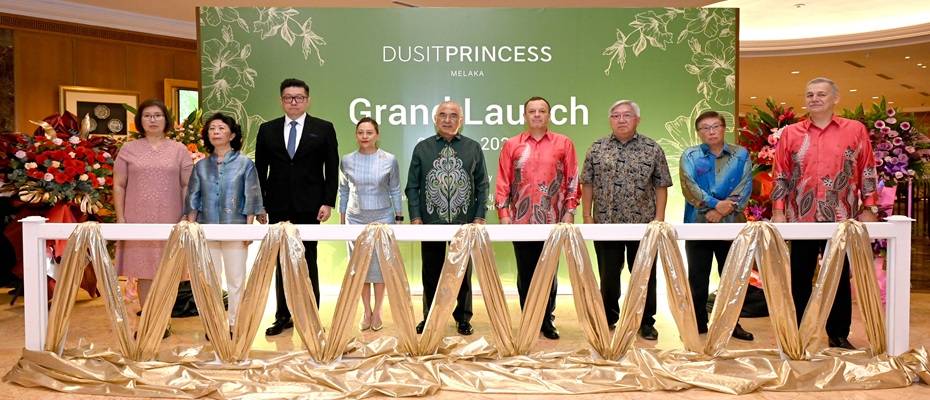 Dusit Princess Melaka Celebrates Grand Opening in UNESCO World Heritage City