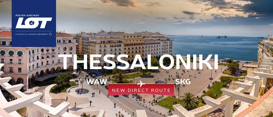 LOT Polish Airlines bedient ab sofort täglich Thessaloniki