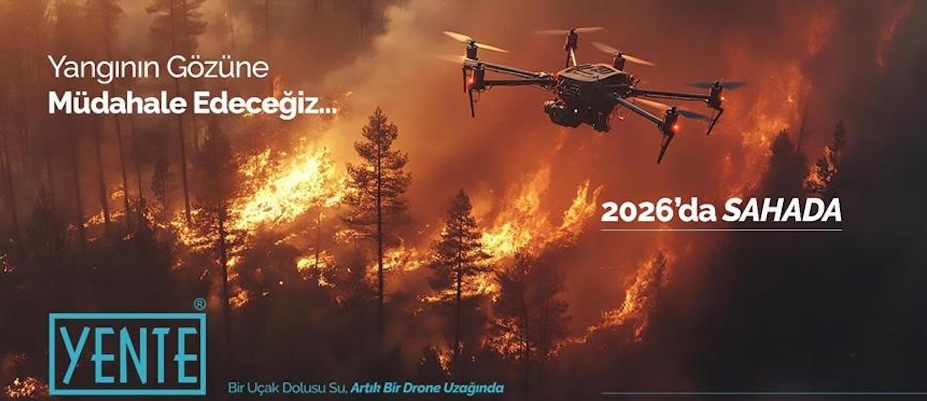 Yente AŞ'den yangına müdahale edebilen yeni nesil dronlar