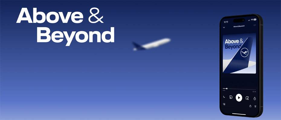 ‘Above & Beyond’: Lufthansa startet zweite Staffel ihres Podcasts